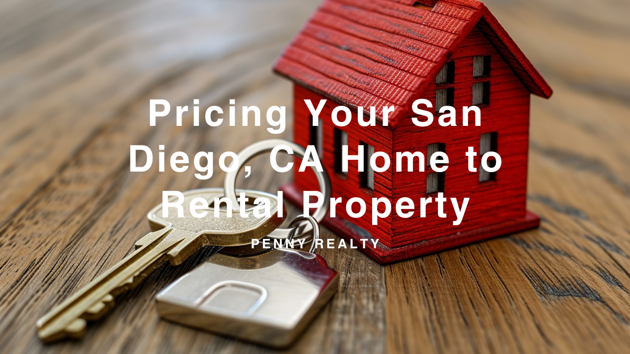 Pricing Your San Diego, CA Home to Rent